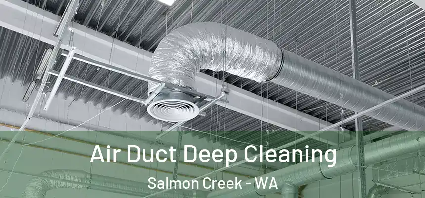  Air Duct Deep Cleaning Salmon Creek - WA