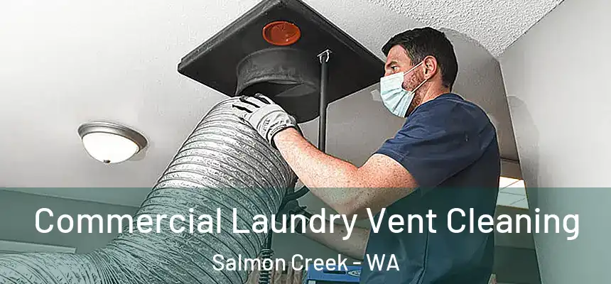  Commercial Laundry Vent Cleaning Salmon Creek - WA