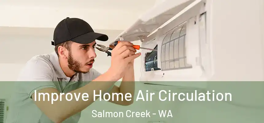  Improve Home Air Circulation Salmon Creek - WA